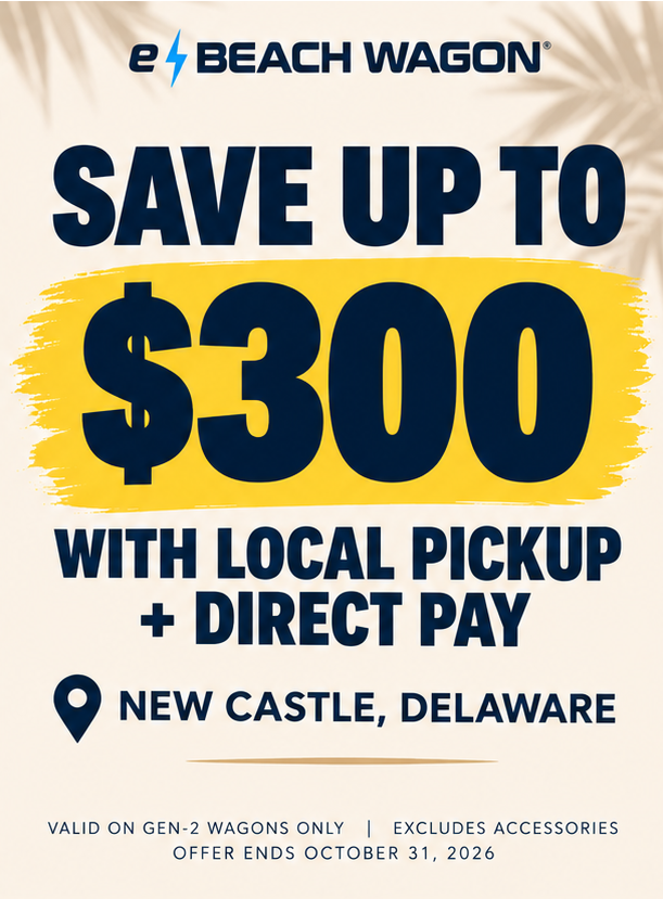 Save up to $300 on an e-Beach Wagon Gen-2 with Local Pickup + Direct Pay. Ends 10.31.26